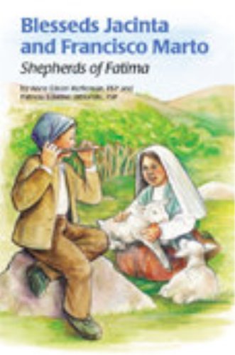 Blesseds Jacinta and Francisco Marto: Shepherds of Fatima (Encounter the Saints Series, 6)