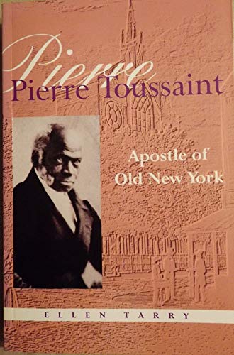 Pierre Toussaint: Apostle of Old New York