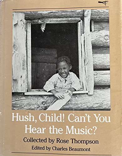 Hush Child, Can't You Hear the Music?