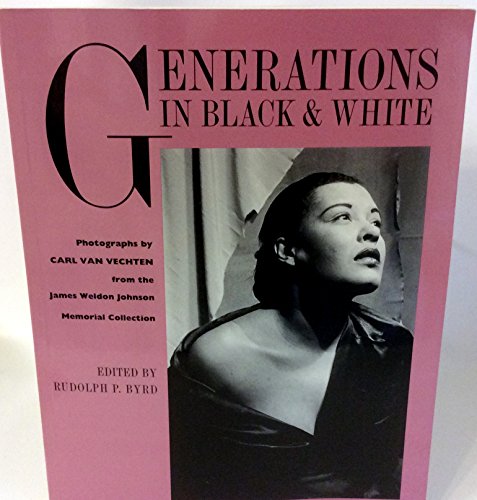 Generations in Black and White: Photographs by Carl Van Vechten from the James Weldon Johnson Memorial Collection