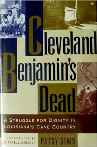 Cleveland Benjamin's Dead: A Struggle for Dignity in Louisiana's Cane Country