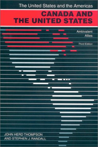 Canada and the United States: Ambivalent Allies