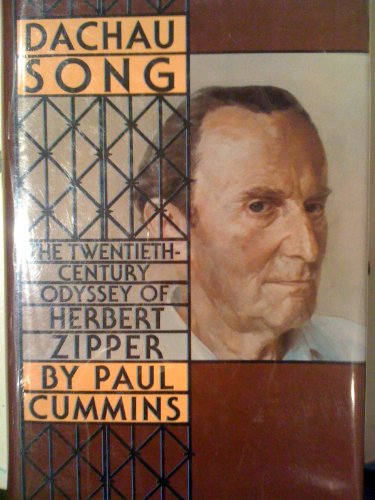 Dachau Song: The Twentieth-Century Odyssey of Herbert Zipper