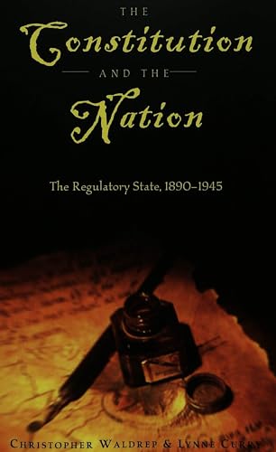 The Constitution and the Nation: The Regulatory State  1890-1945 (Teaching Texts in Law and Politics)