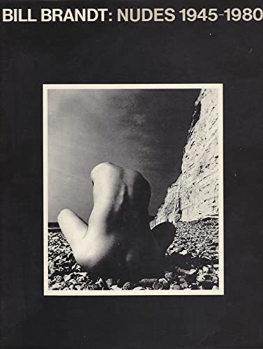 Bill Brandt: Nudes 1945-1980