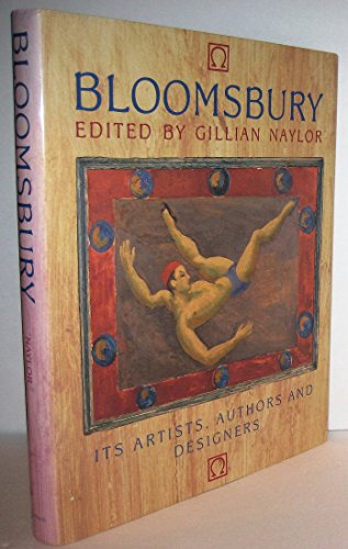 Bloomsbury: Its Artists, Authors, and Designers