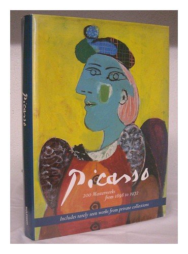 Picasso: 200 Masterworks from 1898 to 1972