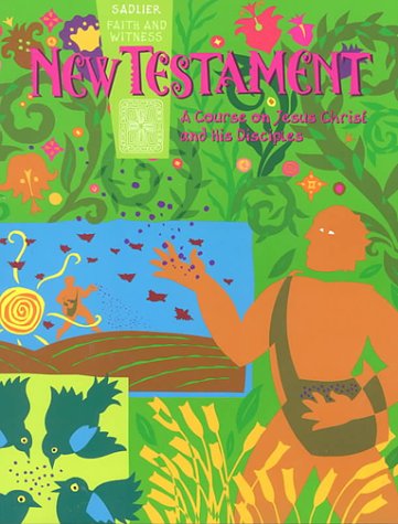 New Testament: A Course on Jesus Christ and His Disciples: Student Edition