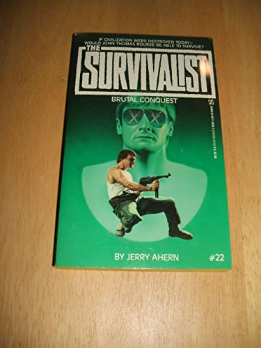 Brutal Conquest (The Survivalist No. 22)