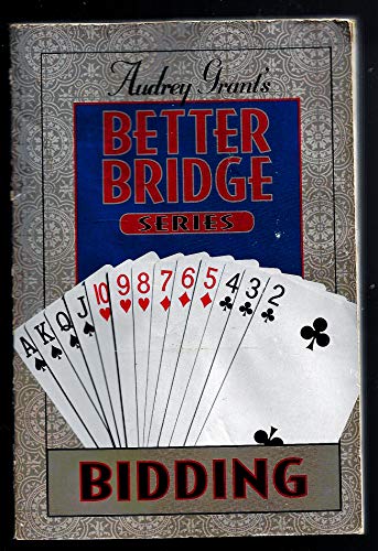 Audrey Grant's Better Bridge: Bidding