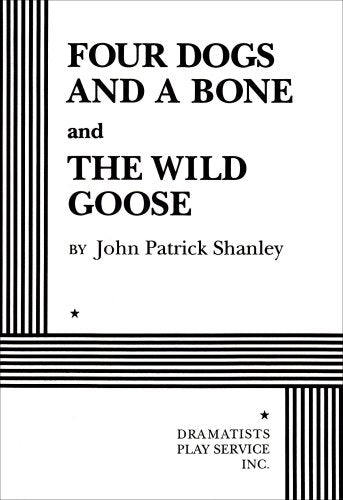 Four Dogs and a Bone and the Wild Goose