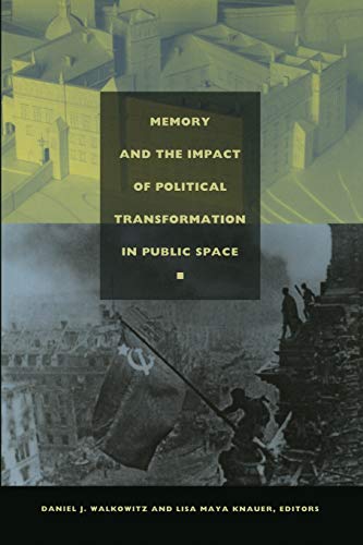 Memory and the Impact of Political Transformation in Public Space (Radical Perspectives)