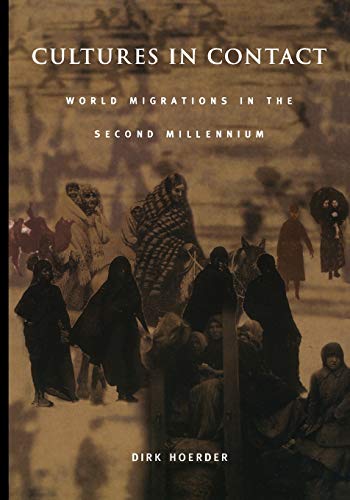 Cultures in Contact: World Migrations in the Second Millennium (Comparative and International Working-Class History)