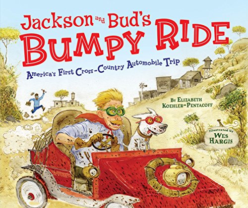 Jackson and Bud's Bumpy Ride: America's First Cross-country Automobile Trip