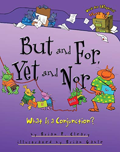 But and For, Yet and Nor: What is a Conjunction? (Words are Categorical)