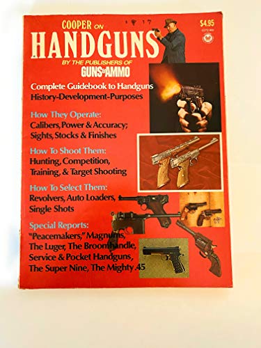 Cooper on Handguns: Complete Guidebook to Handguns