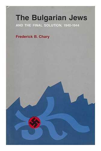 The Bulgarian Jews and the final solution  1940-1944