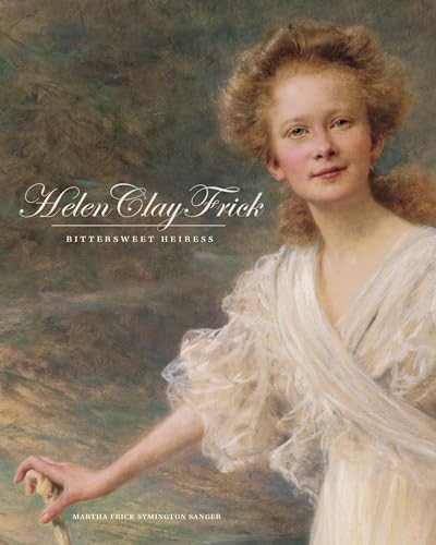 Helen Clay Frick: Bittersweet Heiress (Regional)