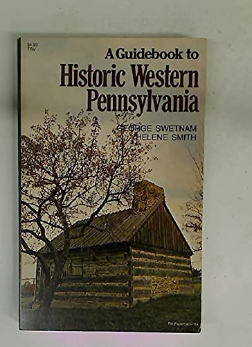 A Guidebook to Historic Western Pennsylvania