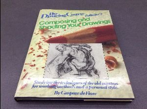 Composing and Shading Your Drawings: Studying the Techniques of the Old Masters for Working Methods and a Personal Style (Drawing Course, Vol 2) (English and Italian Edition)