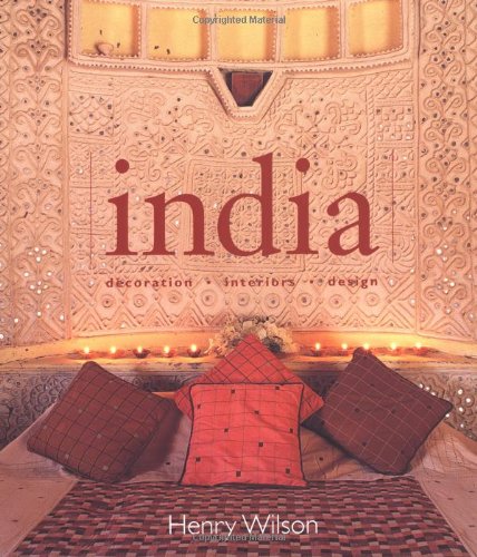 India: Decoration, Interiors, Design