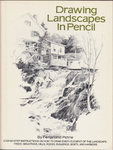 Drawing Landscapes in Pencil: Step-by-Step Instructions on How to Draw Every Element of the Landscape- Trees, Mountains, Hills, Rocks, Buildings, Boats and Harbors