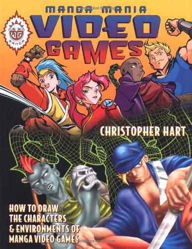 Manga Mania Video Games: How to Draw The Characters & Environments of Manga Video Games