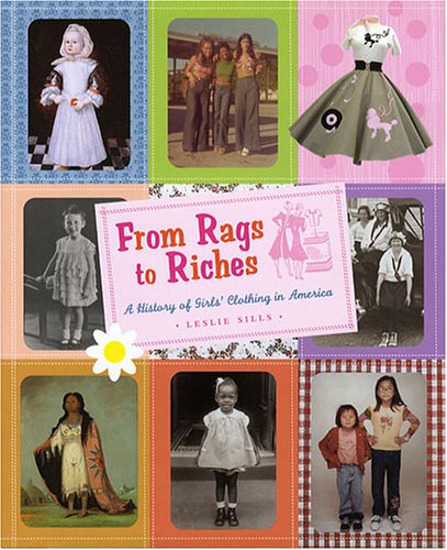 From Rags to Riches: A History of Girl's Clothing in America