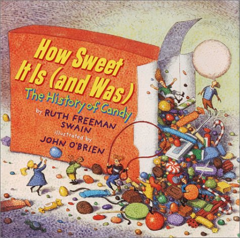 How Sweet It Is (and Was): The History of Candy