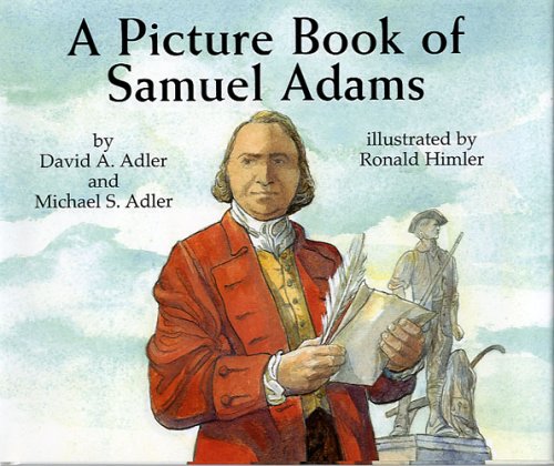 A Picture Book of Samuel Adams (Picture Book Biography)