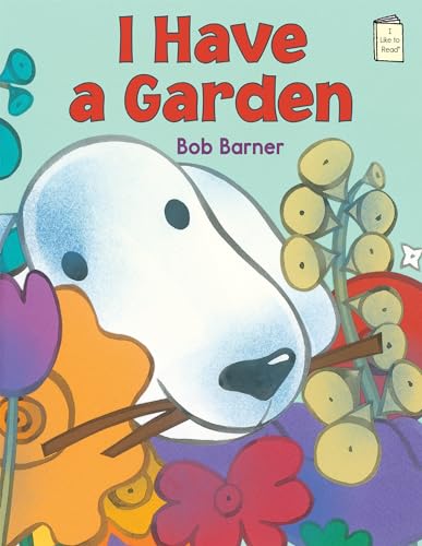 I Have a Garden (I Like to Read)