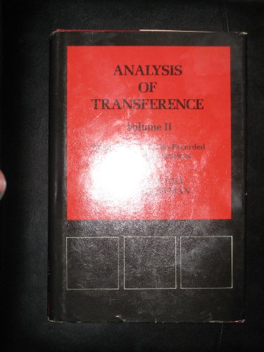 Analysis of Transference, Vol 2: Studies of Nine Audio-Recorded Psychoanalytic Sessions (Psychological Issues, Monograph 54)