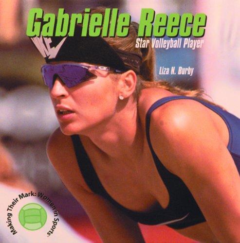 Gabrielle Reece: Star Volleyball Player (Making Their Mark)