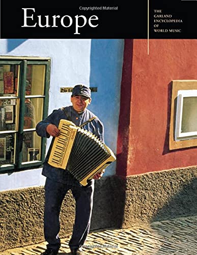 Europe (Garland Encyclopedia of World Music, Volume 8)