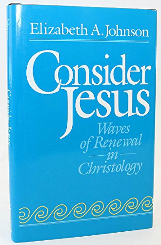 Consider Jesus: Waves of Renewal in Christology