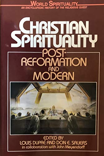 Christian Spirituality 3: Post Reformation and Modern (World Spirituality)