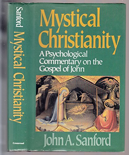 Mystical Christianity: A Psychological Commentary on the Gospel of John