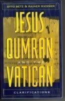 Jesus, Qumran and the Vatican: Clarifications