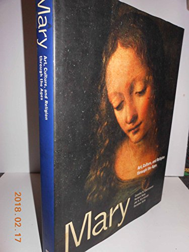 Mary: Art, Culture, and Religion Through the Ages
