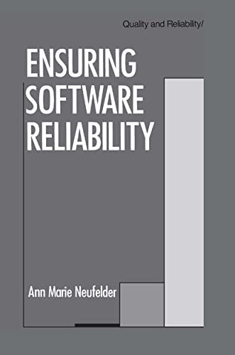Ensuring Software Reliability (Quality and Reliability)