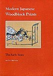 Modern Japanese Woodblock Prints: The Early Years
