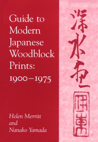 Guide to Modern Japanese Woodblock Prints, 1900-1975