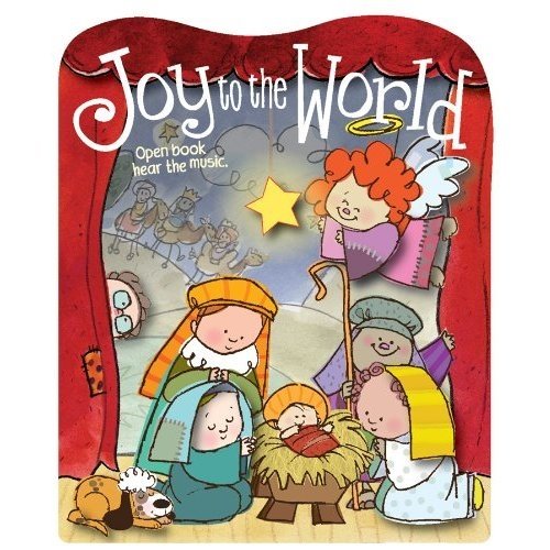 Joy to the World: Open Cover... Hear the Music! A Sing-along Christmas Pageant Created Just for You!