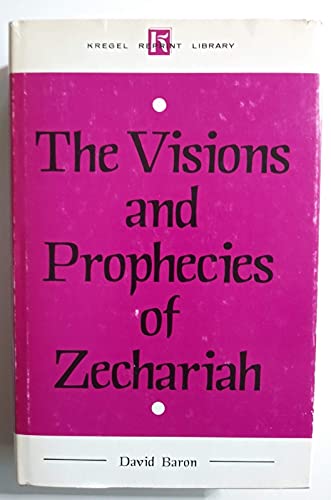 Commentary on Zechariah: His Visions and Prophecies