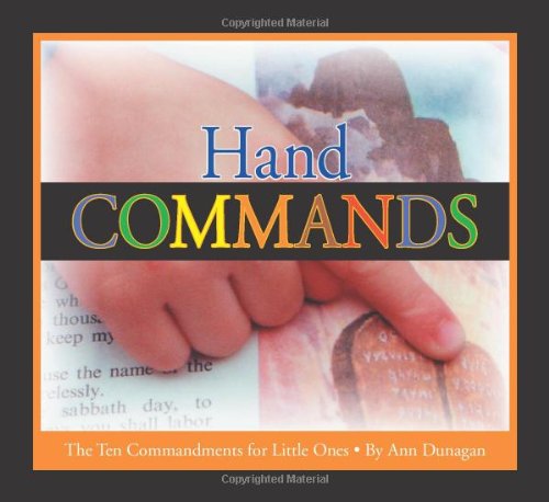 Hand Commands: The Ten Commandments for Little Ones