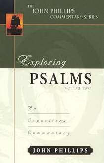 Exploring Psalms, Volume 2 (John Phillips Commentary Series)