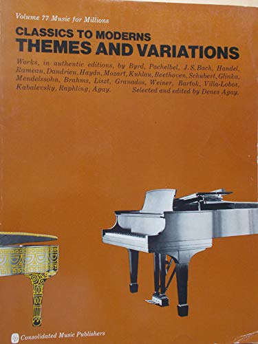 Classics to Moderns Themes and Variation: Piano Solo (Music for Millions Series)