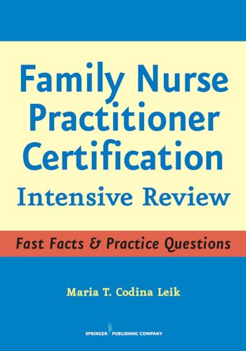 Family Nurse Practitioner Certification: Intensive Review