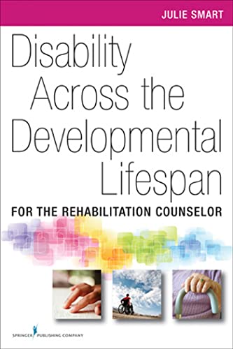 Disability Across the Developmental Life Span: For the Rehabilitation Counselor