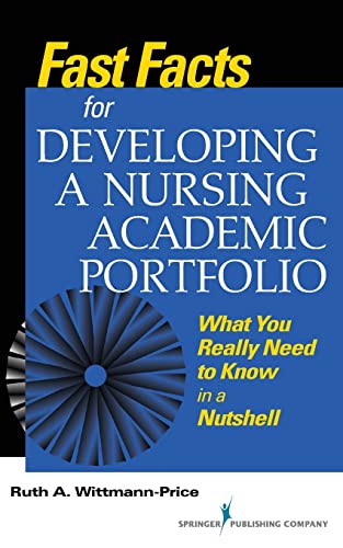 Fast Facts for Developing a Nursing Academic Portfolio: What You Really Need to Know in a Nutshell